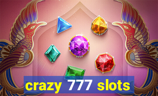 crazy 777 slots